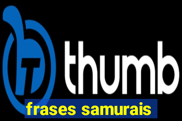 frases samurais